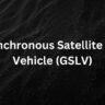 Geosynchronous Satellite Launch Vehicle (GSLV)